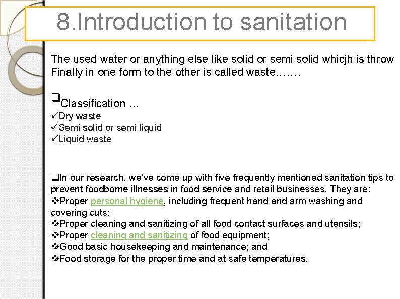 8. Introduction to sanitation The used water or anything else like solid or semi