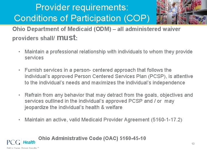 Provider requirements: Conditions of Participation (COP) Ohio Department of Medicaid (ODM) – all administered