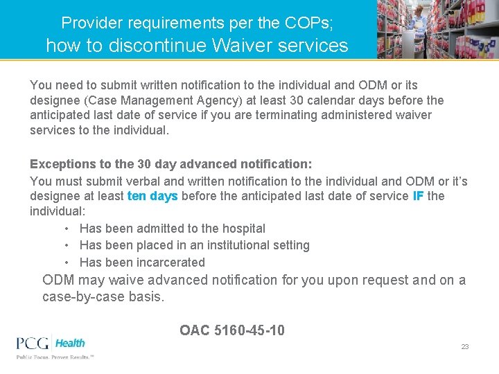 Provider requirements per the COPs; how to discontinue Waiver services You need to submit