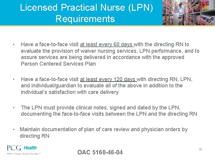  Licensed Practical Nurse (LPN) Requirements • Have a face-to-face visit at least every