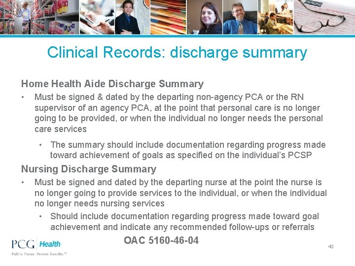 Clinical Records: discharge summary Home Health Aide Discharge Summary • Must be signed &