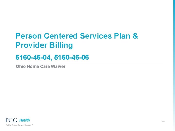 Person Centered Services Plan & Provider Billing 5160 -46 -04, 5160 -46 -06 Ohio