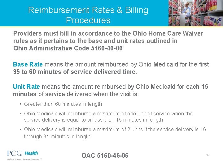 Reimbursement Rates & Billing Procedures Providers must bill in accordance to the Ohio Home