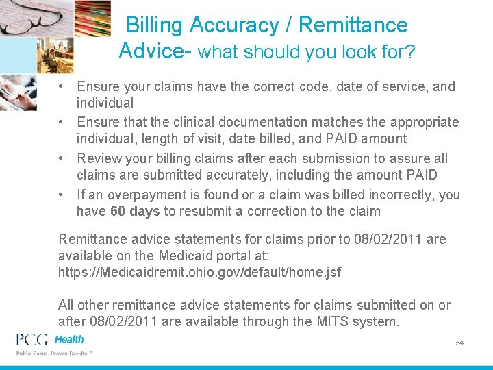 Billing Accuracy / Remittance Advice- what should you look for? • Ensure your claims