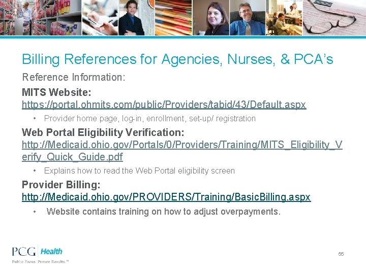 Billing References for Agencies, Nurses, & PCA’s Reference Information: MITS Website: https: //portal. ohmits.