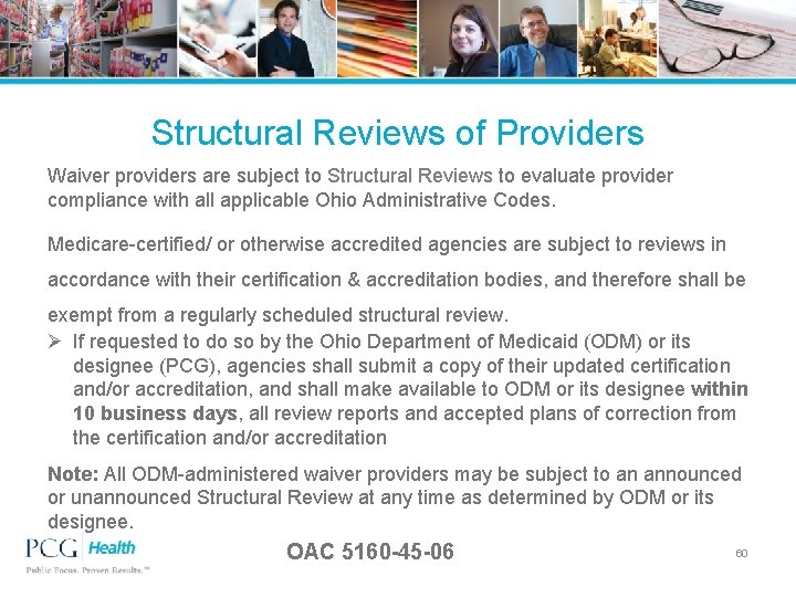 Structural Reviews of Providers Waiver providers are subject to Structural Reviews to evaluate provider