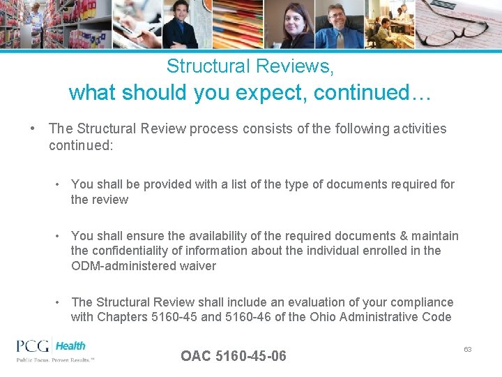 Structural Reviews, what should you expect, continued… • The Structural Review process consists of