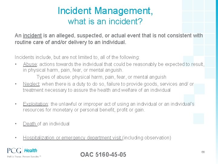 Incident Management, what is an incident? An incident is an alleged, suspected, or actual