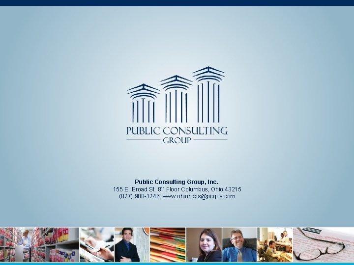 Public Consulting Group, Inc. 155 E. Broad St. 8 th Floor Columbus, Ohio 43215
