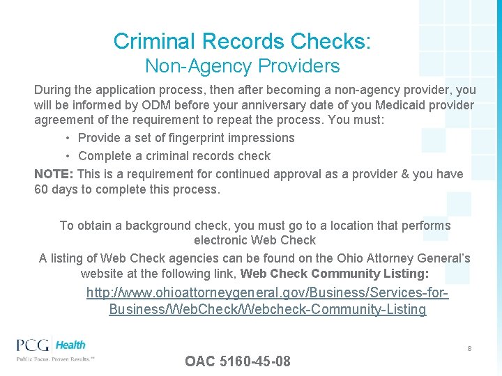 Criminal Records Checks: Non-Agency Providers During the application process, then after becoming a non-agency