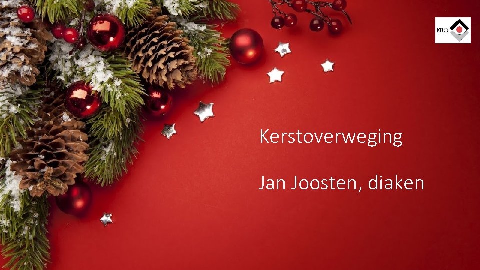 Kerstoverweging Jan Joosten, diaken 