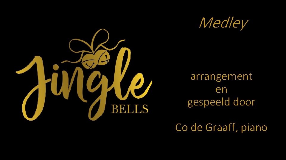 Medley arrangement en gespeeld door Co de Graaff, piano 