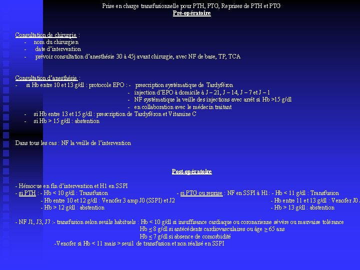 Prise en charge transfusionnelle pour PTH, PTG, Reprises de PTH et PTG Pré-opératoire Consultation