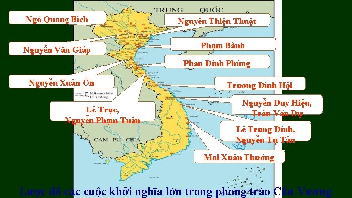 Ngô Quang Bích Nguyễn Văn Giáp Nguyên Thiện Thuật Phạm Bành Phan Đình Phùng