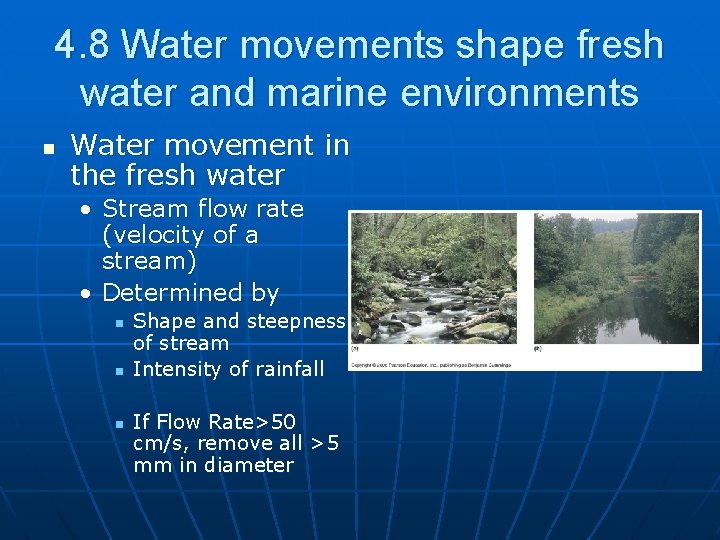 4. 8 Water movements shape fresh water and marine environments n Water movement in