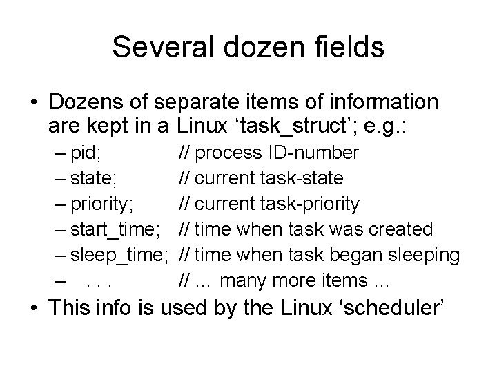 Several dozen fields • Dozens of separate items of information are kept in a Several dozen fields • Dozens of separate items of information are kept in a