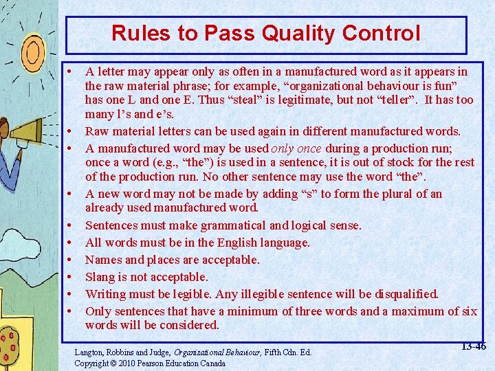 Rules to Pass Quality Control • • • A letter may appear only as