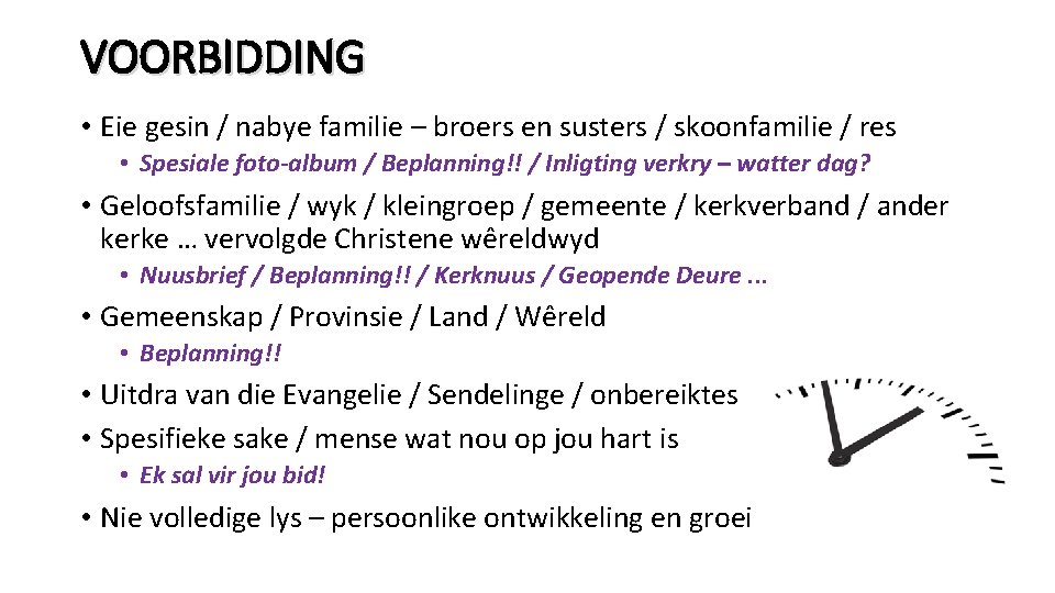 VOORBIDDING • Eie gesin / nabye familie – broers en susters / skoonfamilie /