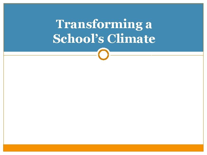 Transforming a School’s Climate 