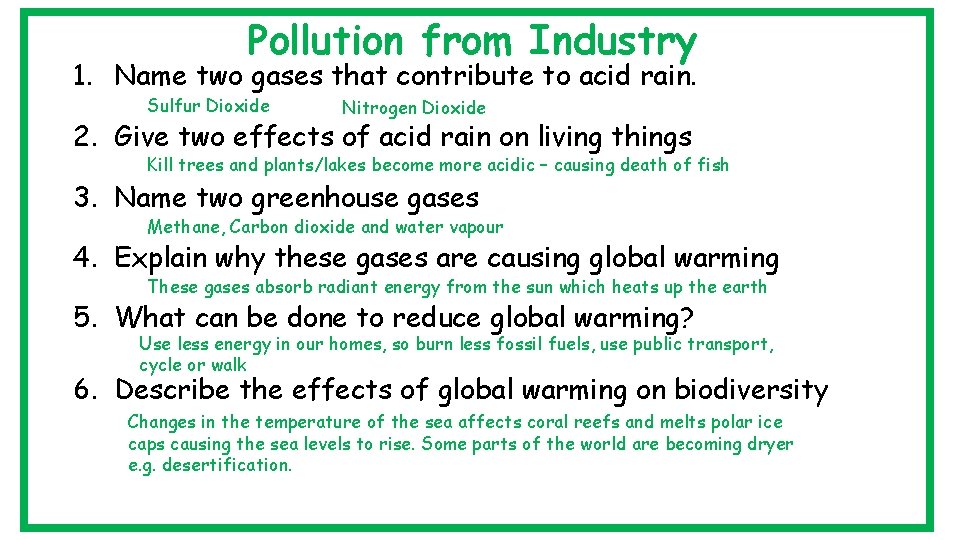 Pollution from Industry 1. Name two gases that contribute to acid rain. Sulfur Dioxide