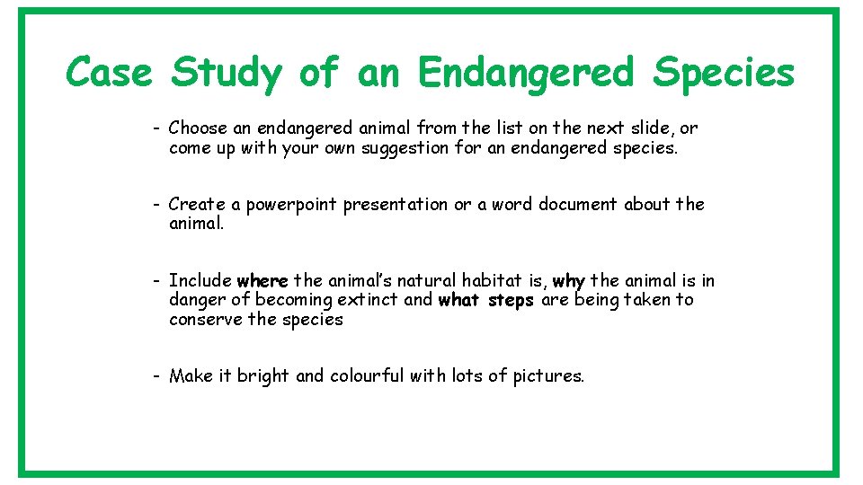 Case Study of an Endangered Species - Choose an endangered animal from the list