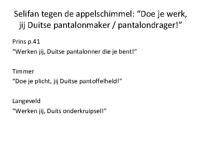 Selifan tegen de appelschimmel: “Doe je werk, jij Duitse pantalonmaker / pantalondrager!” Prins p.