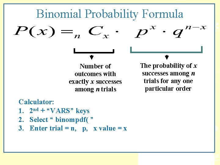 Binomial Probability Formula Number of outcomes with exactly x successes among n trials Calculator: