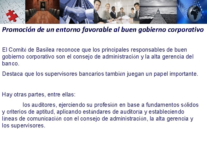 Promoción de un entorno favorable al buen gobierno corporativo El Comité de Basilea reconoce