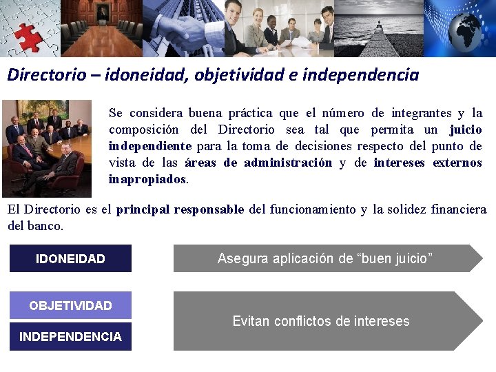 Directorio – idoneidad, objetividad e independencia Se considera buena práctica que el número de