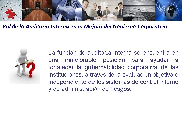 Rol de la Auditoría Interna en la Mejora del Gobierno Corporativo La función de