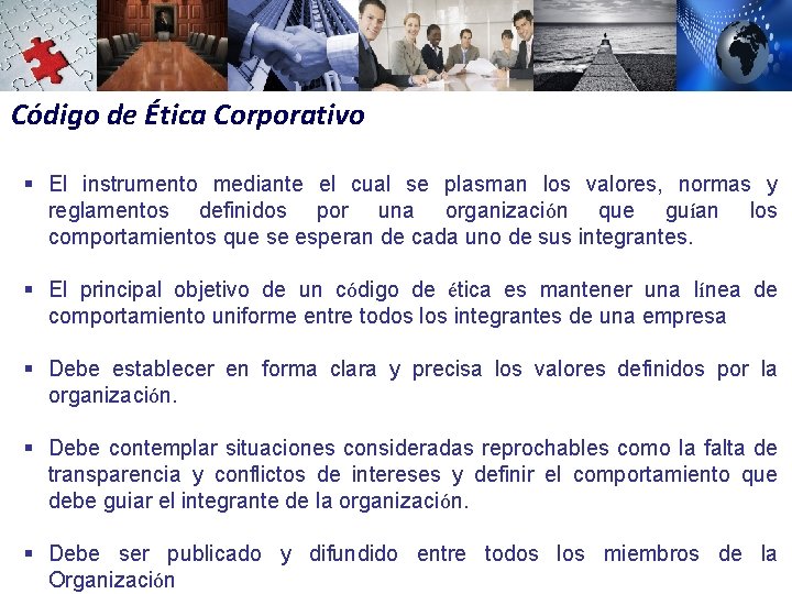 Código de Ética Corporativo § El instrumento mediante el cual se plasman los valores,
