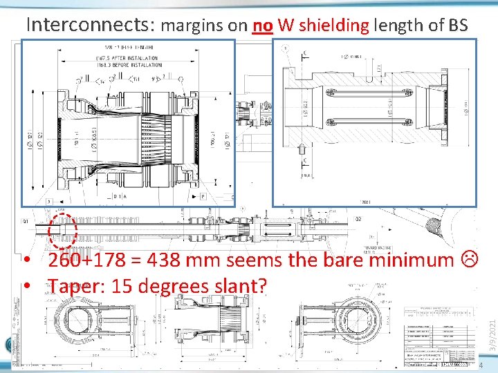 Interconnects: margins on no W shielding length of BS 3/9/2021 • 260+178 = 438