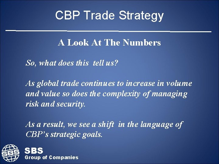 CBP Trade Strategy A Look At The Numbers So, what does this tell us?