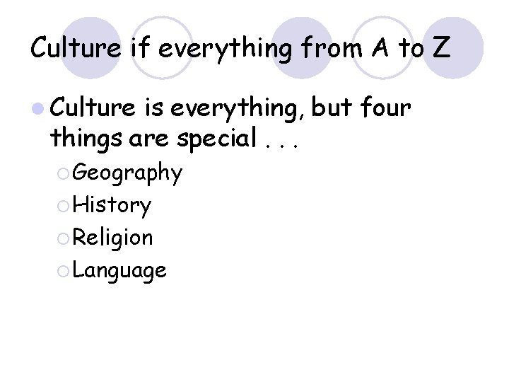 Culture if everything from A to Z l Culture is everything, but four things