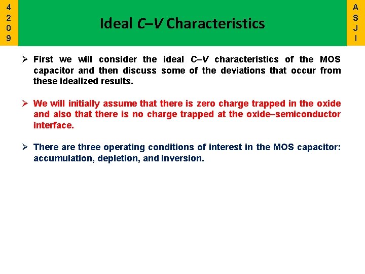 4 2 0 9 Ideal C–V Characteristics Ø First we will consider the ideal