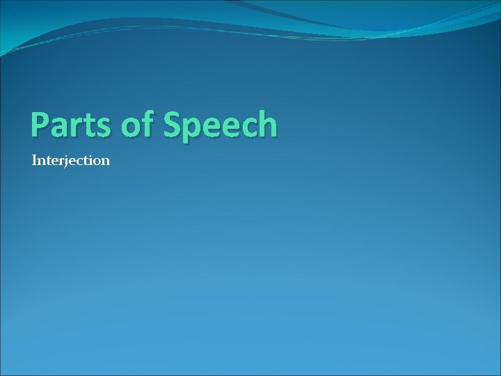 Parts of Speech Interjection 
