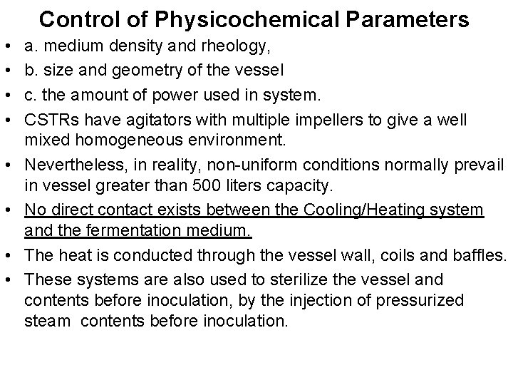 Control of Physicochemical Parameters • • a. medium density and rheology, b. size and