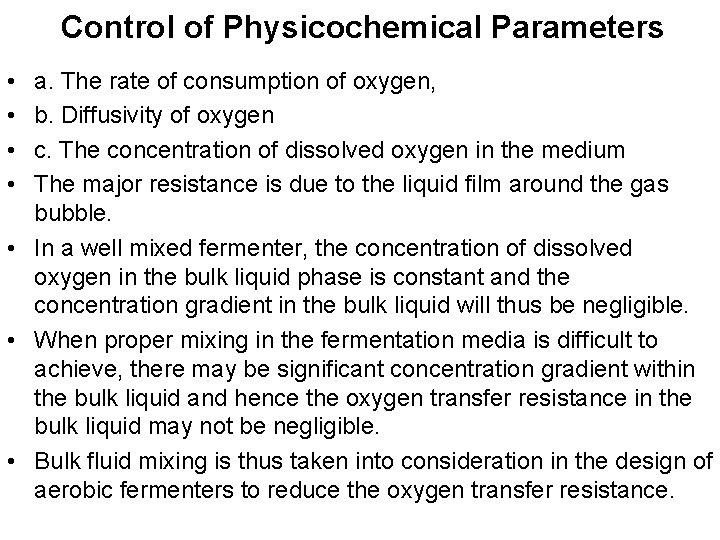 Control of Physicochemical Parameters • • a. The rate of consumption of oxygen, b.