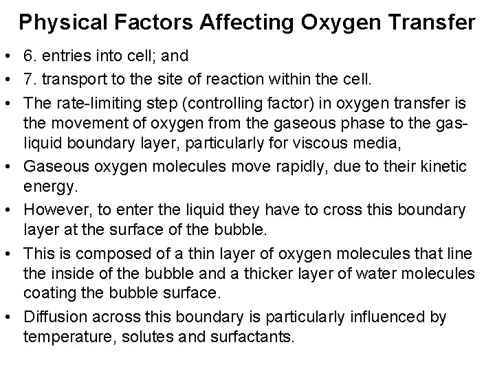 Physical Factors Affecting Oxygen Transfer • 6. entries into cell; and • 7. transport