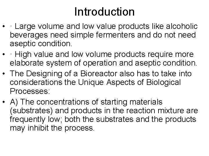 Introduction • · Large volume and low value products like alcoholic beverages need simple