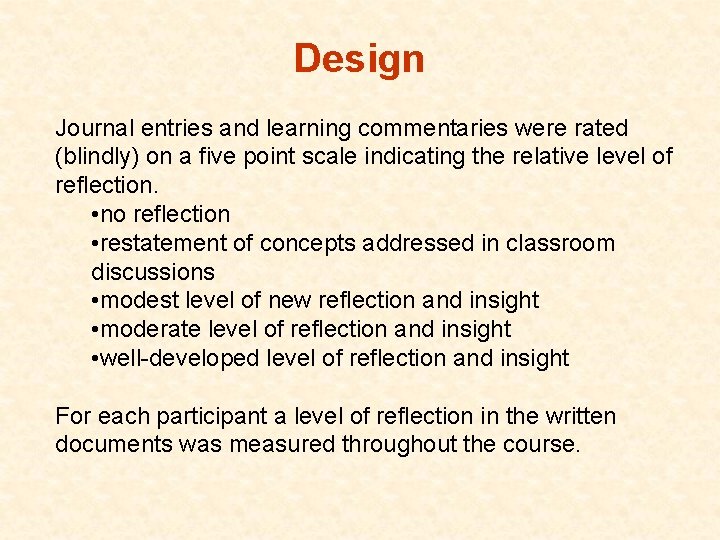 Design Journal entries and learning commentaries were rated (blindly) on a five point scale