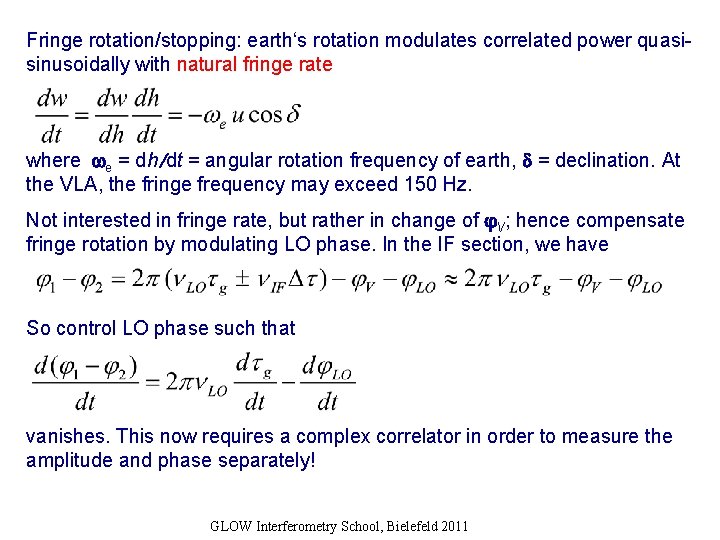 Fringe rotation/stopping: earth‘s rotation modulates correlated power quasisinusoidally with natural fringe rate where e
