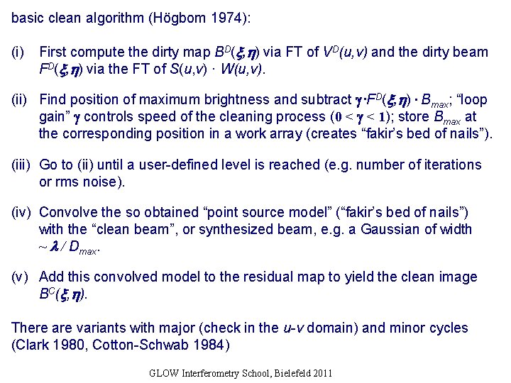 basic clean algorithm (Högbom 1974): (i) First compute the dirty map BD( , )