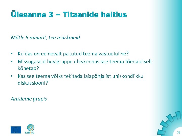 Ülesanne 3 – Titaanide heitlus Mõtle 5 minutit, tee märkmeid • Kuidas on eelnevalt