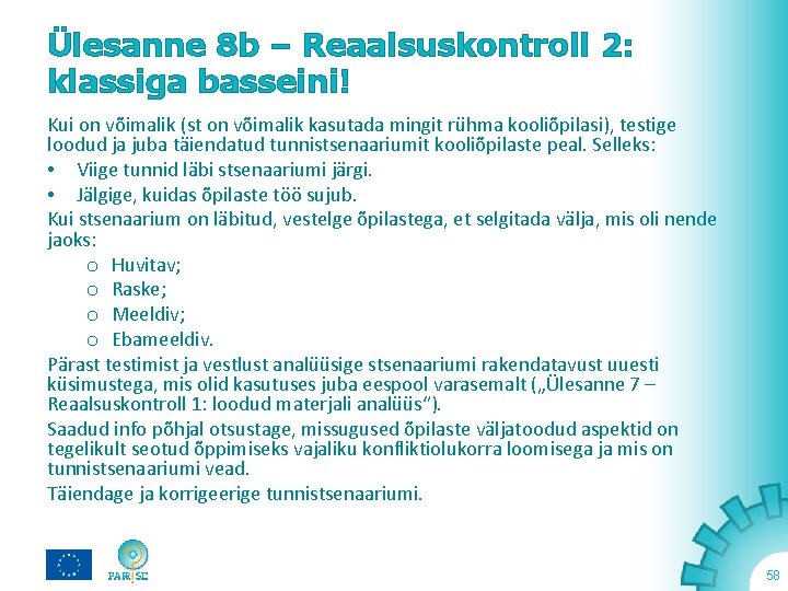 Ülesanne 8 b – Reaalsuskontroll 2: klassiga basseini! Kui on võimalik (st on võimalik