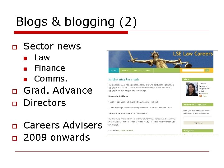 Blogs & blogging (2) o Sector news n n n o o Law Finance