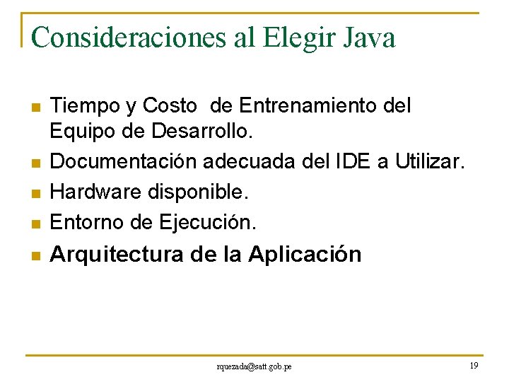 Consideraciones al Elegir Java n Tiempo y Costo de Entrenamiento del Equipo de Desarrollo.