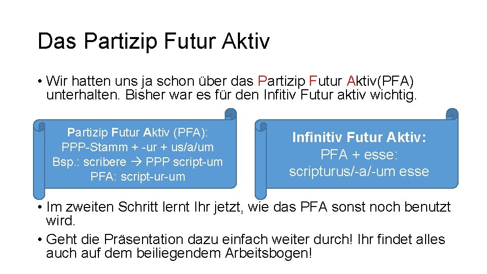 Das Partizip Futur Aktiv • Wir hatten uns ja schon über das Partizip Futur