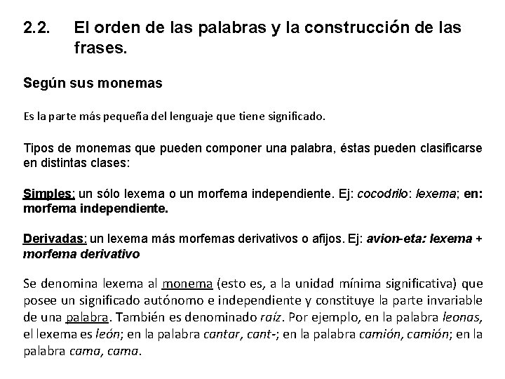 2. 2. El orden de las palabras y la construcción de las frases. Según