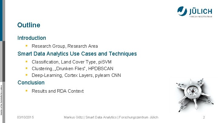 Member of the Helmholtz Association Outline Introduction § Research Group, Research Area Smart Data